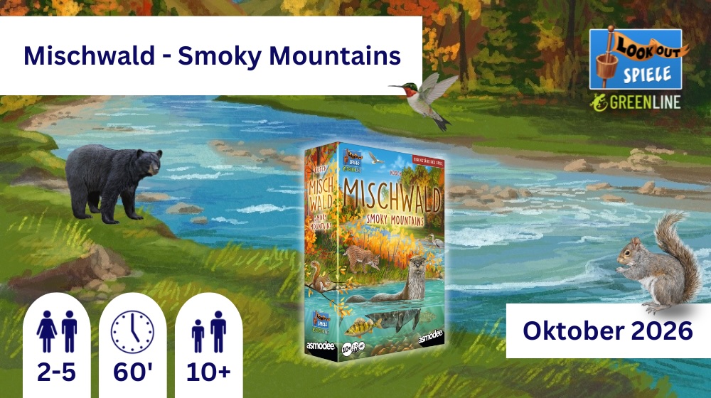 Auf einer Illustration eines Flusses in einer herbstlichen Landschaft sind die Box des Spiels, sowie mehrere Tiere aus dem Spiel. Oben steht in einem weißen Kasten: Mischwald - Smoky Mountains, unten: Oktober 2026. Unten links steht die Infos zur Spieleranzahl (2-5), Spielzeit (60’) und Alter (10+).