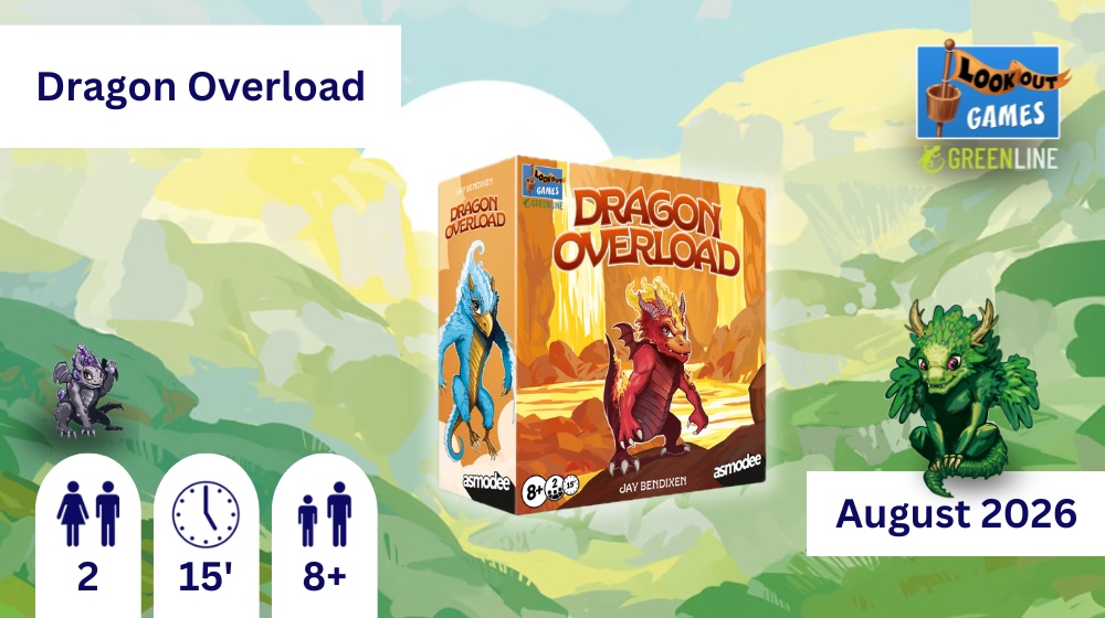 On an illustration of a green, mountainous landscape are the game’s box as well as two dragons of the game. On top in a white rectangle is written: Dragon Overload, at the bottom: August 2026. At the bottom left is information about the number of players (2), playing time (15’), and age (8+).